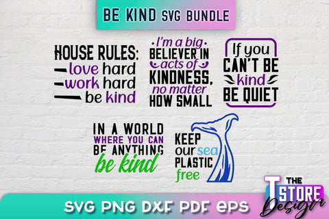 Be Kind SVG | Kindness Quotes SVG | Happy Design v.1 SVG The T Store Design 