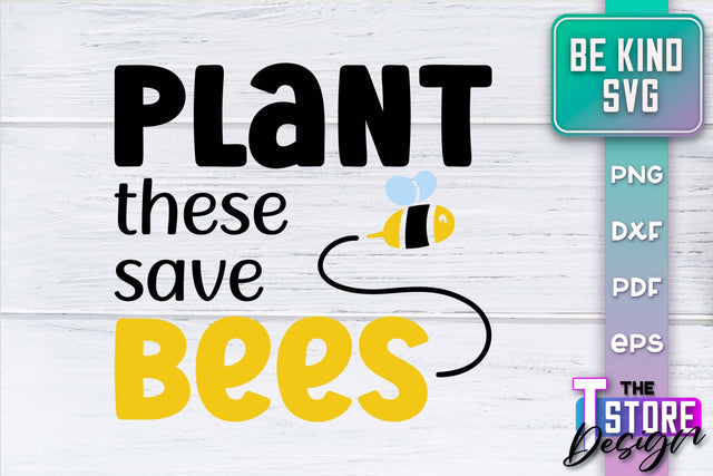 Be Kind SVG | Kindness Quotes SVG | Happy Design v.2 SVG The T Store Design 