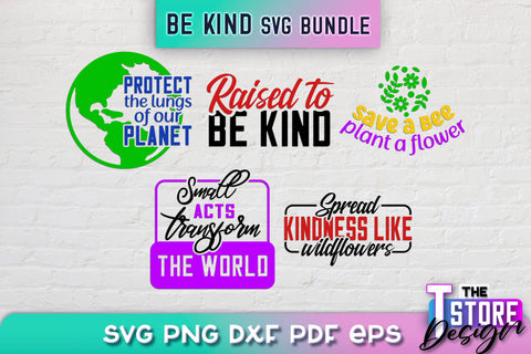 Be Kind SVG | Kindness Quotes SVG | Happy Design v.2 SVG The T Store Design 
