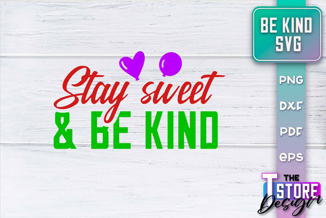 Be Kind SVG | Kindness Quotes SVG | Happy Design v.2 SVG The T Store Design 