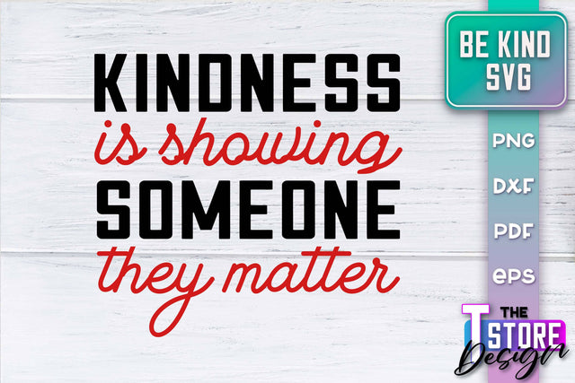 Be Kind SVG | Kindness Quotes SVG | Happy Design v.2 SVG The T Store Design 