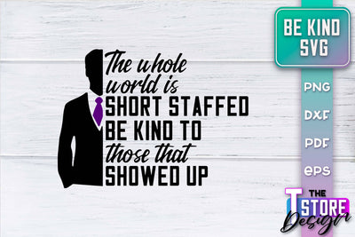 Be Kind SVG | Kindness Quotes SVG | Happy Design v.2 SVG The T Store Design 