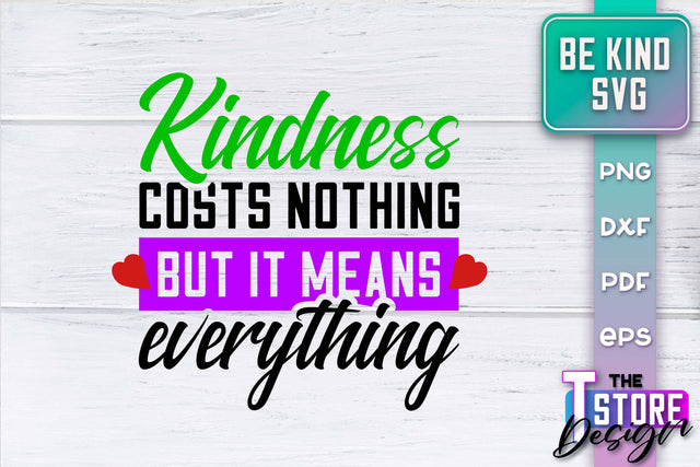 Be Kind SVG | Kindness Quotes SVG | Happy Design v.2 SVG The T Store Design 