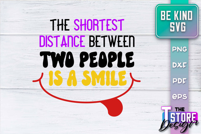 Be Kind SVG | Kindness Quotes SVG | Happy Design v.2 SVG The T Store Design 