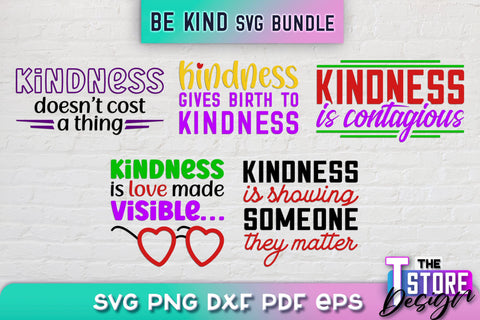 Be Kind SVG | Kindness Quotes SVG | Happy Design v.2 SVG The T Store Design 