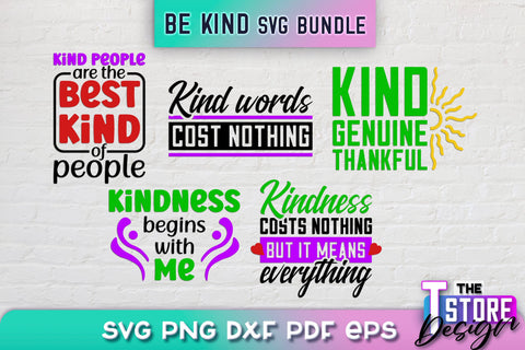 Be Kind SVG | Kindness Quotes SVG | Happy Design v.2 SVG The T Store Design 