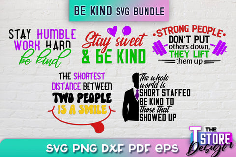 Be Kind SVG | Kindness Quotes SVG | Happy Design v.2 SVG The T Store Design 