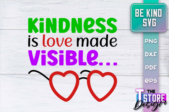 Be Kind SVG | Kindness Quotes SVG | Happy Design v.2 SVG The T Store Design 