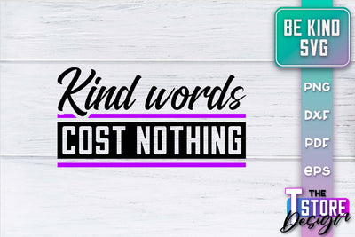 Be Kind SVG | Kindness Quotes SVG | Happy Design v.2 SVG The T Store Design 