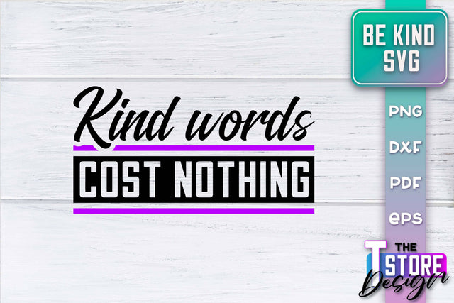 Be Kind SVG | Kindness Quotes SVG | Happy Design v.2 SVG The T Store Design 
