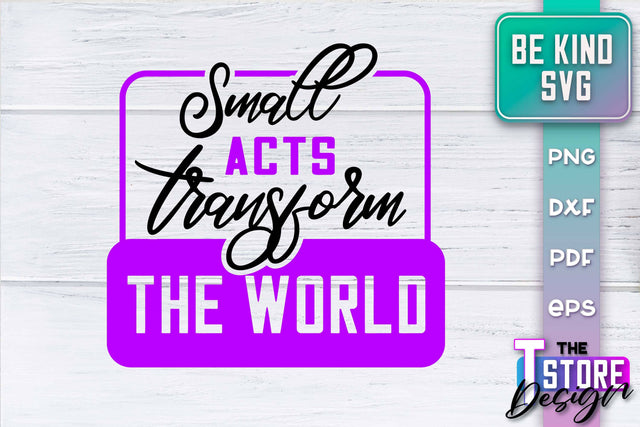 Be Kind SVG | Kindness Quotes SVG | Happy Design v.2 SVG The T Store Design 