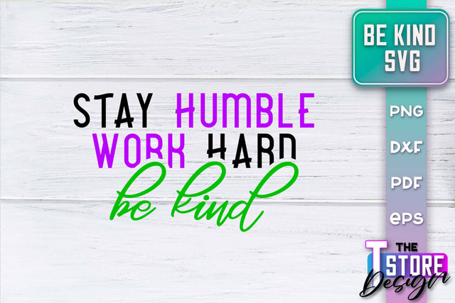 Be Kind SVG | Kindness Quotes SVG | Happy Design v.2 SVG The T Store Design 