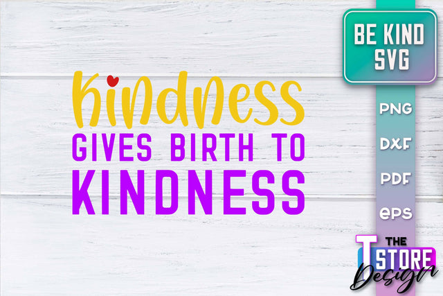 Be Kind SVG | Kindness Quotes SVG | Happy Design v.2 SVG The T Store Design 