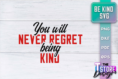 Be Kind SVG | Kindness Quotes SVG | Happy Design v.2 SVG The T Store Design 
