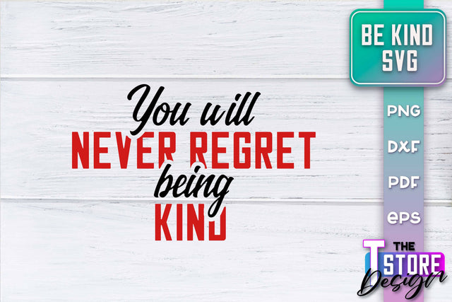 Be Kind SVG | Kindness Quotes SVG | Happy Design v.2 SVG The T Store Design 