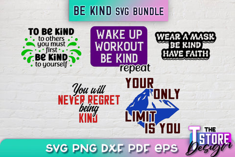 Be Kind SVG | Kindness Quotes SVG | Happy Design v.2 SVG The T Store Design 