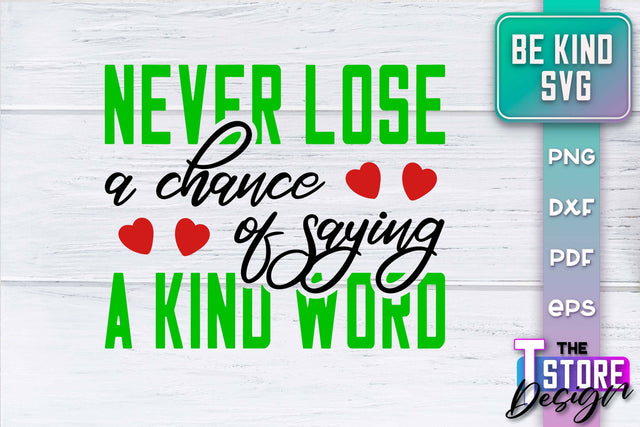 Be Kind SVG | Kindness Quotes SVG | Happy Design v.2 SVG The T Store Design 