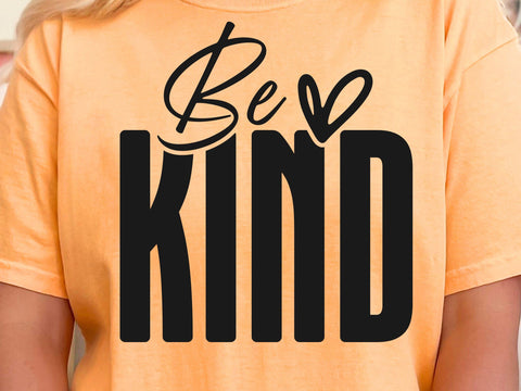 Be Kind SVG, Kindness Svg, Kind Quote Svg, Cute Saying Svg, Inspirational Svg, Positive Quote Svg, Motivational Svg, Teacher Svg SVG DesignDestine 