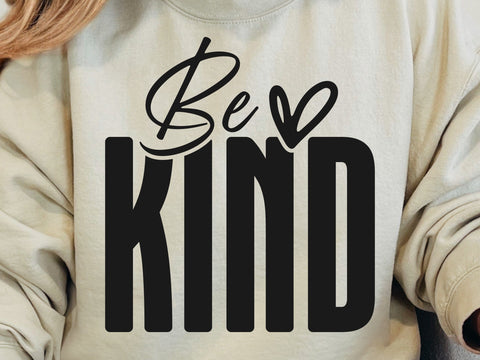 Be Kind SVG, Kindness Svg, Kind Quote Svg, Cute Saying Svg, Inspirational Svg, Positive Quote Svg, Motivational Svg, Teacher Svg SVG DesignDestine 