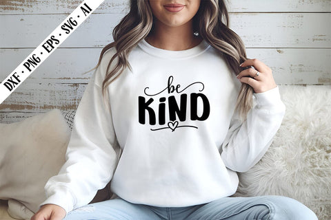 Be KIND Svg, Motivation Svg Designs SVG shah alam 