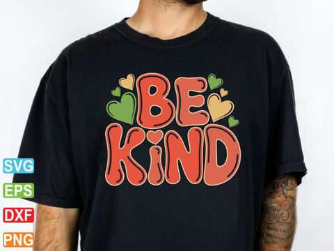 Be Kind SVG PNG, Kindness Svg, Kind Quote Svg SVG Creativeart88 
