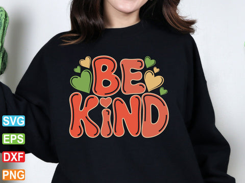 Be Kind SVG PNG, Kindness Svg, Kind Quote Svg SVG Creativeart88 