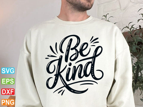 Be Kind SVG PNG, Kindness Svg, Kind Quote Svg SVG Creativeart88 