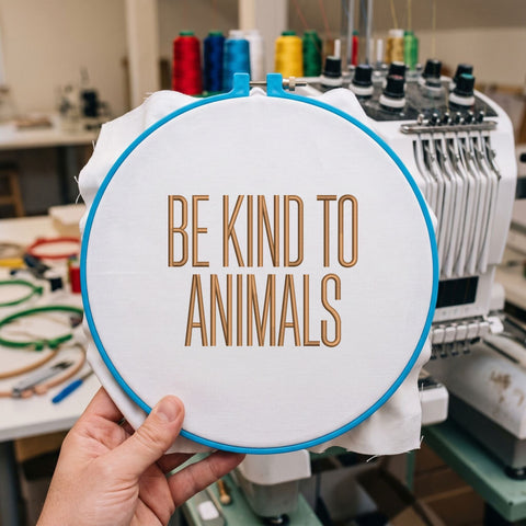 Be Kind to Animals Embroidery Design – Animal Lover Kindness Quote Machine Embroidery File Embroidery/Applique DESIGNS PatternFeed8 