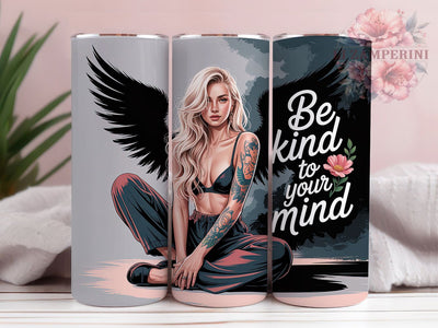 Be Kind to Mind Quote 20oz Tumbler, Inspirational Gift, Sublimation Wrap, Motivational Mug, 20oz Tumbler Design, Be Kind To Your Mind, Positive PNG Sublimation Li Zamperini 