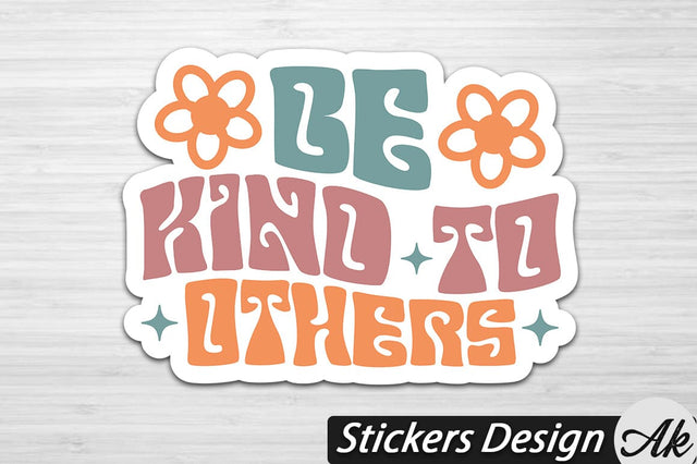 Be kind to others Stickers Design SVG akazaddesign 