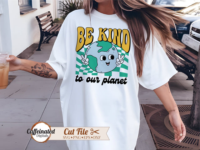 Be Kind To Our Planet SVG SVG Caffeinated SVGs 