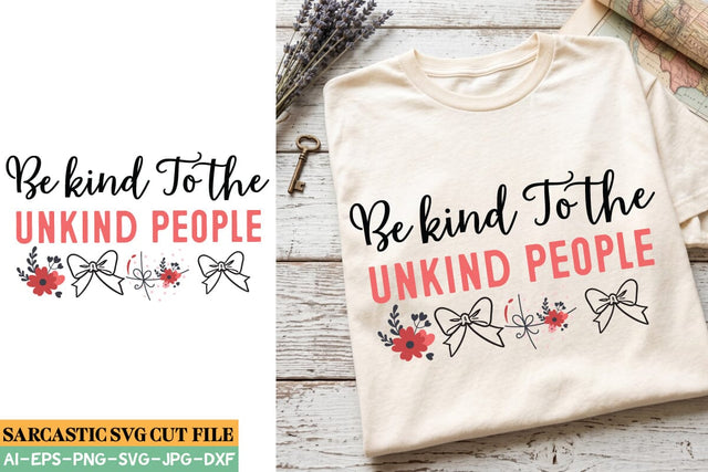 Be kind to the Unkind People SVG Cut Files SVG BlackCatsMedia 