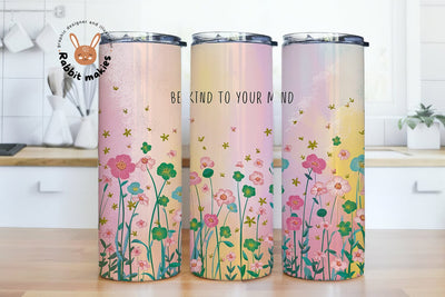 Be Kind To Your Mind 20oz Skinny Tumbler Wrap, Mental Health Matters Motivational Png, Self Help Tumbler, Inspiration PNG Sublimation Rabbitmakies 