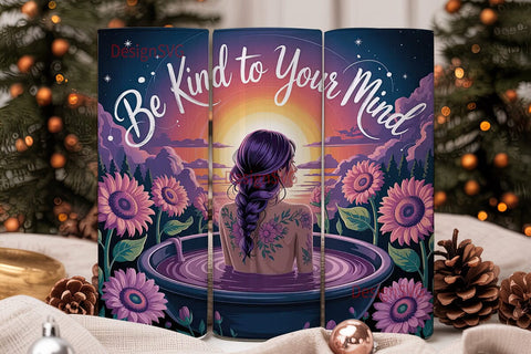 Be Kind to Your Mind 20oz Tumbler Sublimation DesignSVG 