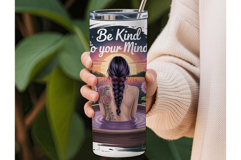 Be Kind to Your Mind 20oz Tumbler Sublimation DesignSVG 