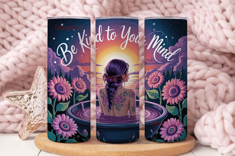 Be Kind to Your Mind 20oz Tumbler Sublimation DesignSVG 