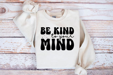 Be kind to your mind SVG Design SVG Designangry 