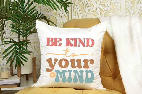 Be kind to your mind Svg Design SVG Regulrcrative 