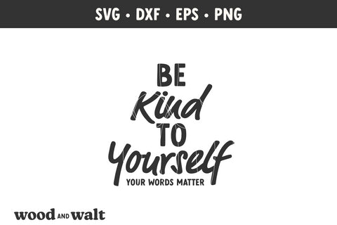 Be Kind To Your Mind SVG | Mental Health SVG SVG Wood And Walt 