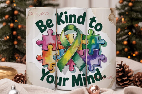 Be Kind to Your Mind Tumbler Wrap Sublimation DesignSVG 