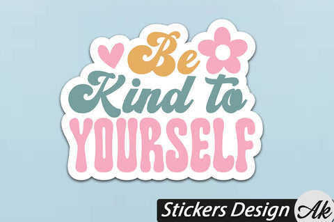 Be kind to yourself Stickers Design SVG akazaddesign 