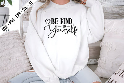 Be Kind to Yourself Svg, Motivation Svg Designs SVG shah alam 