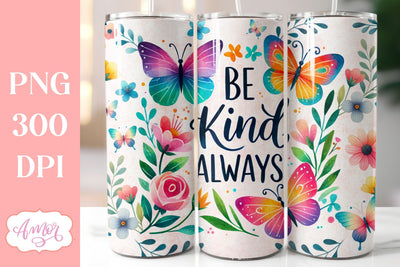 Be kind tumbler wrap sublimation PNG | Floral tumbler wrap Sublimation Amorclipart 