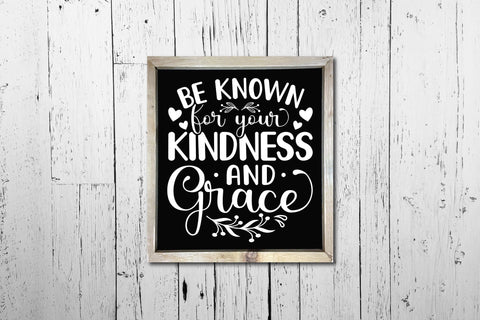 Be Known for Your Kindness and Grace SVG SVG CraftLabSVG 