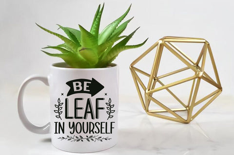 Be leaf in yourself SVG Design SVG Designangry 