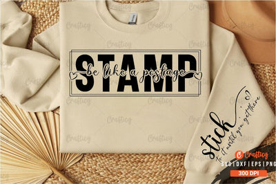 Be like a postage stamp Sleeve SVG Design SVG Designangry 