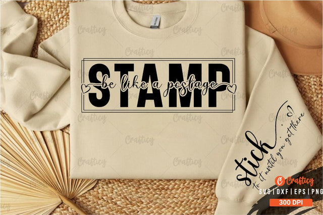 Be like a postage stamp Sleeve SVG Design SVG Designangry 