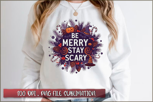 Be merry stay scary Sublimation Sublimation Shetara Begum 