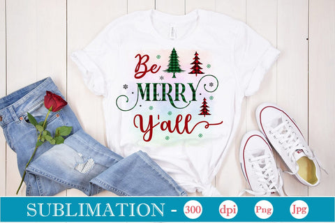 Be Merry Y'all Sublimation Design, Christmas Sublimation Design, Christmas PNG Design, Porch Sign SVG SVGs,Quotes and Sayings,Food & Drink,On Sale, Print & Cut Sublimation DesignPlante 503 
