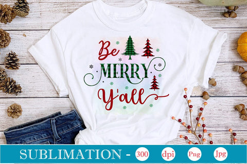 Be Merry Y'all Sublimation Design, Christmas Sublimation Design, Christmas PNG Design, Porch Sign SVG SVGs,Quotes and Sayings,Food & Drink,On Sale, Print & Cut Sublimation DesignPlante 503 